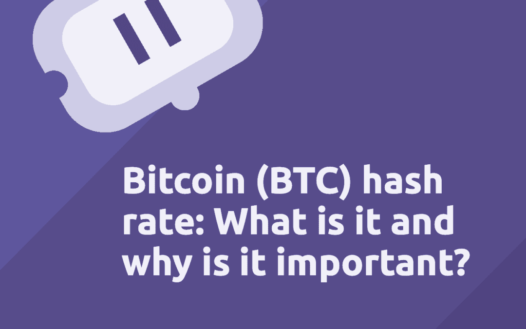 Bitcoin (BTC) hash rate: What is it and why is it important?