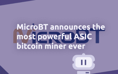 MicroBT announces the most powerful ASIC bitcoin miner ever