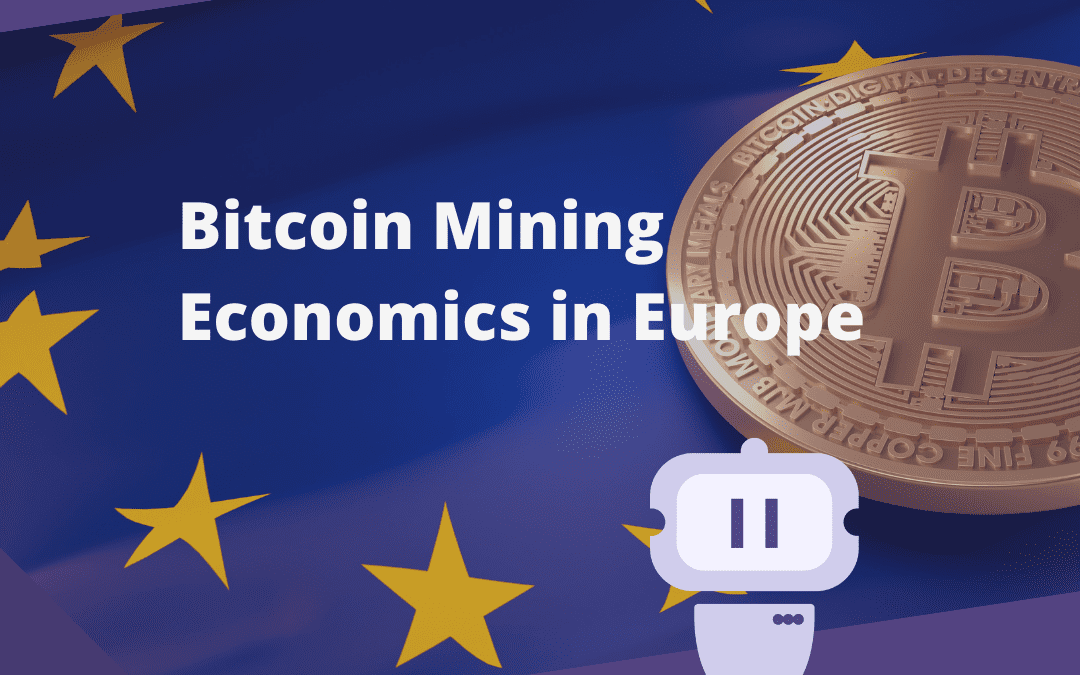 Bitcoin Mining Economics in Europe